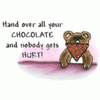 Hand Over All Your CHOCOLATE and Nobody Gets HURT!